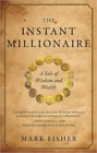 Mark Fisher The Instant Millionaire (Paperback) (UK IMPORT)