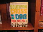 Southern Cross the Dog  Bill Cheng  1st HC  Ecco Press 2013  Fine Unread