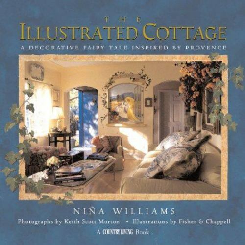 Country Living the Illustrated Cottage: A Decorative Fairy Tale Inspired by...