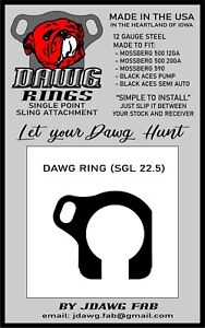 DAWG RING SGL 22.5 SINGLE POINT SLING MOUNT FOR MOSSBERG, MAVERIC and BLACK ACES