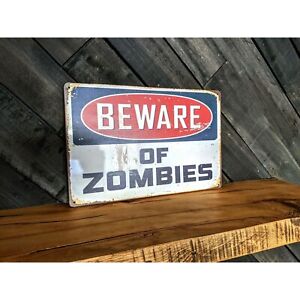 Funny Beware of Zombies Sign - 12in X 8in