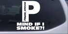 Powerstroke Diesel Mind If I Smoke Car Truck Window Laptop Decal Sticker 6X5.7