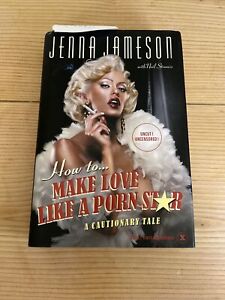 SIGNED! How to Make Love Like a Porn Star : Jenna Jameson