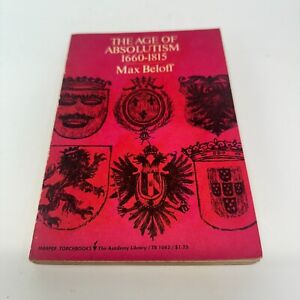 The Age Of Absolutism 1660-1815 By Max Beloff 1950 Harper Torch Book Hardcover