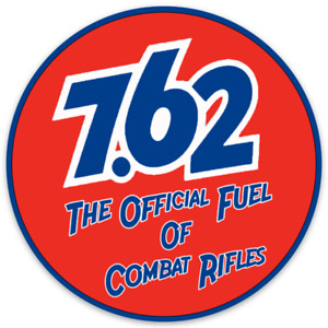 7.62 Gun Meme - Official Fuel of Combat Rifles quote Image Die-cut Round STICKER