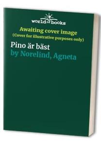Pino är bäst by Norelind, Agneta Book The Fast Free Shipping