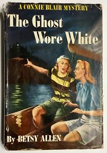 Connie Blair Mystery The Ghost Wore White by Betsy Allen 1950 Hardcover w/ DJ