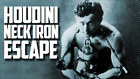 Houdini Neck Iron Escape