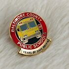 Baltimore County Public Schools Bus Driver Award Enamel Lapel Pin 2 Years Safe