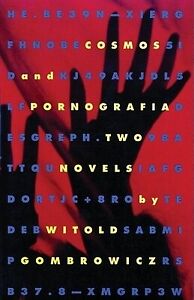Cosmos and Pornografia: Two Novels Gombrowicz, Witold