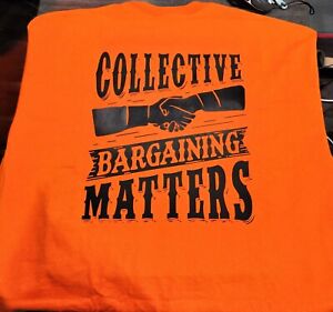 Collective Bargaining Matters Union T-shirt Safety Orange Size Adult 2XL