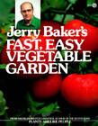 Jerry Baker's Fast, Easy Vegetable Garden - Mass Market Paperback - GOOD