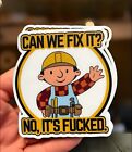 Bob the Builder Can We Fix It Funny Vinyl Sticker