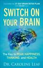 Switch On Your Brain: The Key to Peak Happiness, Thinking, and Health - GOOD