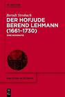 Der Hofjude Berend Lehmann (1661-1730): Eine Biografie by Berndt Strobach (Germa