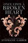 Once Upon a Broken Heart (Once Upon a - Paperback, by Garber Stephanie - Good