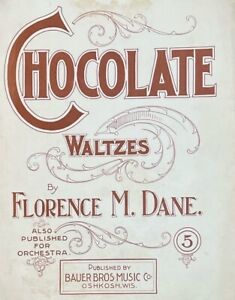 1903 Chocolate Waltzes Antique Large Format Sheet Music Florence M Dane
