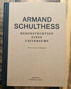 Armand Schulthess - Rekonstruktion Eines Universums (german Only)