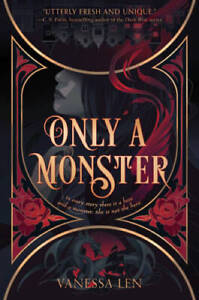 Only a Monster (Only a Monster, 1) - Hardcover By Len, Vanessa - GOOD