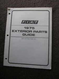 FIAT 124 SPIDER COUPE X1/9 128 SEDAN WAGON COUPE 131  EXTERIOR PARTS GUIDE 1975