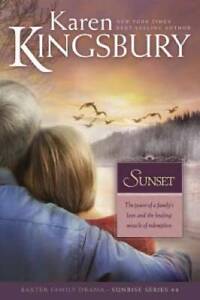 Sunset (Sunrise Series-Baxter 3, Book 4) - Paperback By Kingsbury, Karen - GOOD