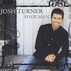 Your Man - Audio CD By Josh Turner - VERY GOOD