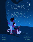 Dear Moon - Hardcover By Wunderli, Stephen - VERY GOOD
