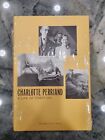 SEALED Charlotte Perriand : A Life of Creation by Charlotte Perriand Hardcover