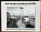 RAILROAD BOOK:   BOB KNOLL'S SOUTHERN PACIFIC: SP RAILROAD PHOTOS OF J. R. KNOLL