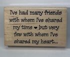 Stamp Cabana I’VE HAD MANY FRIENDS Wood Mount Rubber Stamp SHARE MY HEART