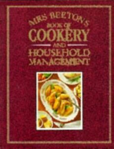 Mrs. Beeton's Book of Cookery and Household Management