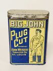 BIG JOHN Antique Pocket Tin with Paper Label Plug Cut Weisert Tobacco, empty