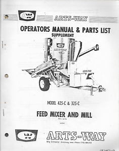 ARTS-WAY FEED MIXER MILL Model 325-C 425-C Parts List Operator Manual Supplement