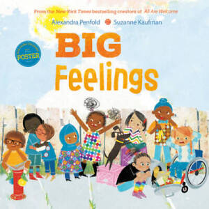 Big Feelings: From the New York Times bestselling creators of All Are  - GOOD