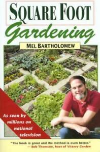 Square Foot Gardening by Bartholomew, Mel