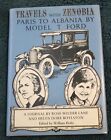 Travels With Zenobia: Paris to Albania by Model T Ford: A Journal 1926