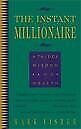 THE INSTANT MILLIONAIRE: A TALE OF WISDOM AND WEALTH By Mark Fisher - Hardcover