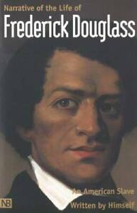 Narrative of the Life of Frederick Douglass, An American Slave Written By - GOOD