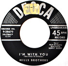 Mills Brothers I'm With You / Say Si EX- 45 7