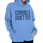 Cowgirls Don?t Cry Southern Country Attitude Womens Hooded Sweatshirts Hoodies