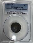 1867/67 Indian Head Cent PCGS F Detail - Environmental Damage