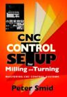 CNC Control Setup for Milling and Turning: - Hardcover By Smid, Peter - LIKE NEW