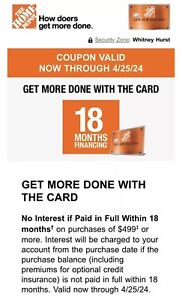 HOME DEPOT 18 Months No Interest on $499+ Online In-Store Exp. 4/24/24