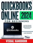 QuickBooks Online 2024 for Beginners ( Paper Back ) Visual Handbook