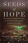 Seeds of Hope: My Journey of Self-Discovery in the Medical Cannabis Business (Ha