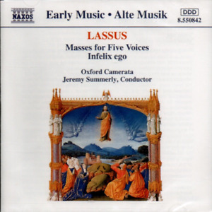 NEU: Lassus MASSES FOR FIVE VOICES / INFELIX EGO  (C396)