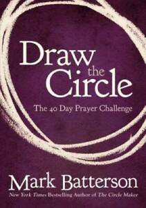 Draw the Circle: The 40 Day Prayer Challenge - Paperback - GOOD