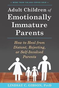 Adult Children of Emotionally Immature Parents (Paperback)- Lindsay C Gibson