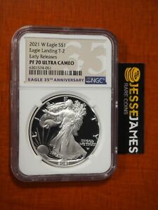 2021 W PROOF SILVER EAGLE NGC PF70 ULTRA CAMEO EARLY RELEASES TYPE 2