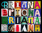 BRIANA Name Poster featuring photos of actual sign letters